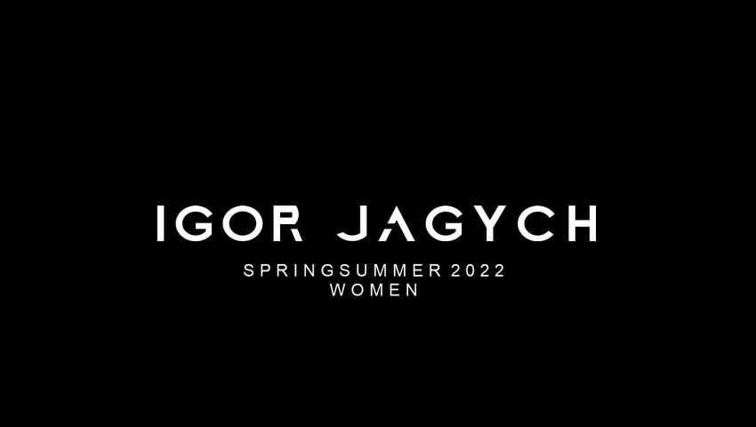 IGOR JAGYCH SPRING SUMMER 2022 WOMEN