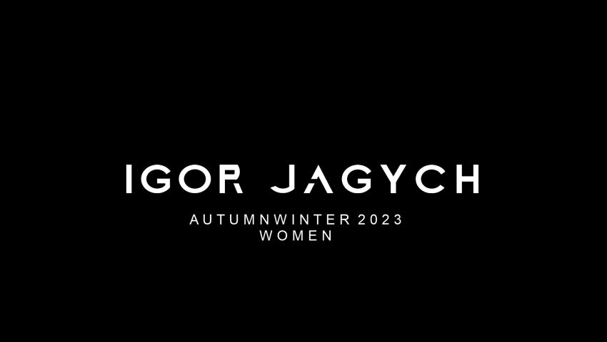 IGOR JAGYCH AUTUMN WINTER 2023 WOMEN